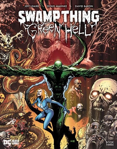 Swamp Thing Green Hell #3 (Of 3) Cvr A Doug Mahnke (Mr) (03/21/2023)