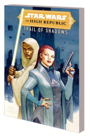 Star Wars High Republic Trail Of Shadows Tp (04/13/2022) - The One Stop Shop Comics & Games