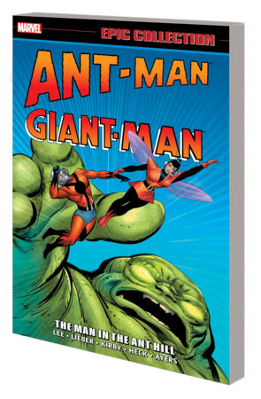 The One Stop Shop Comics & Games Ant-Man Giant-Man Epic Collect Tp Man In Ant Hill New Ptg (2/1/2023) MARVEL PRH