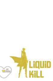 Liquid Kill #1 Cvr F Blank Sketch (Mr) (02/22/2023)
