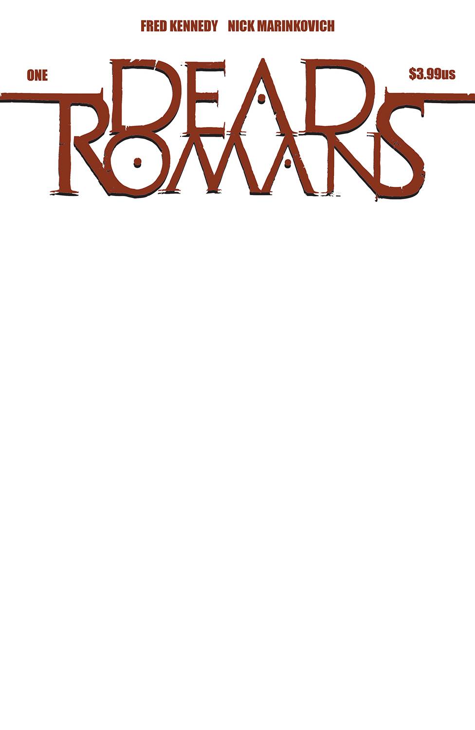 Dead Romans #1 (Of 6) Cvr F Blank Sketch Cvr (Mr) (03/22/2023)