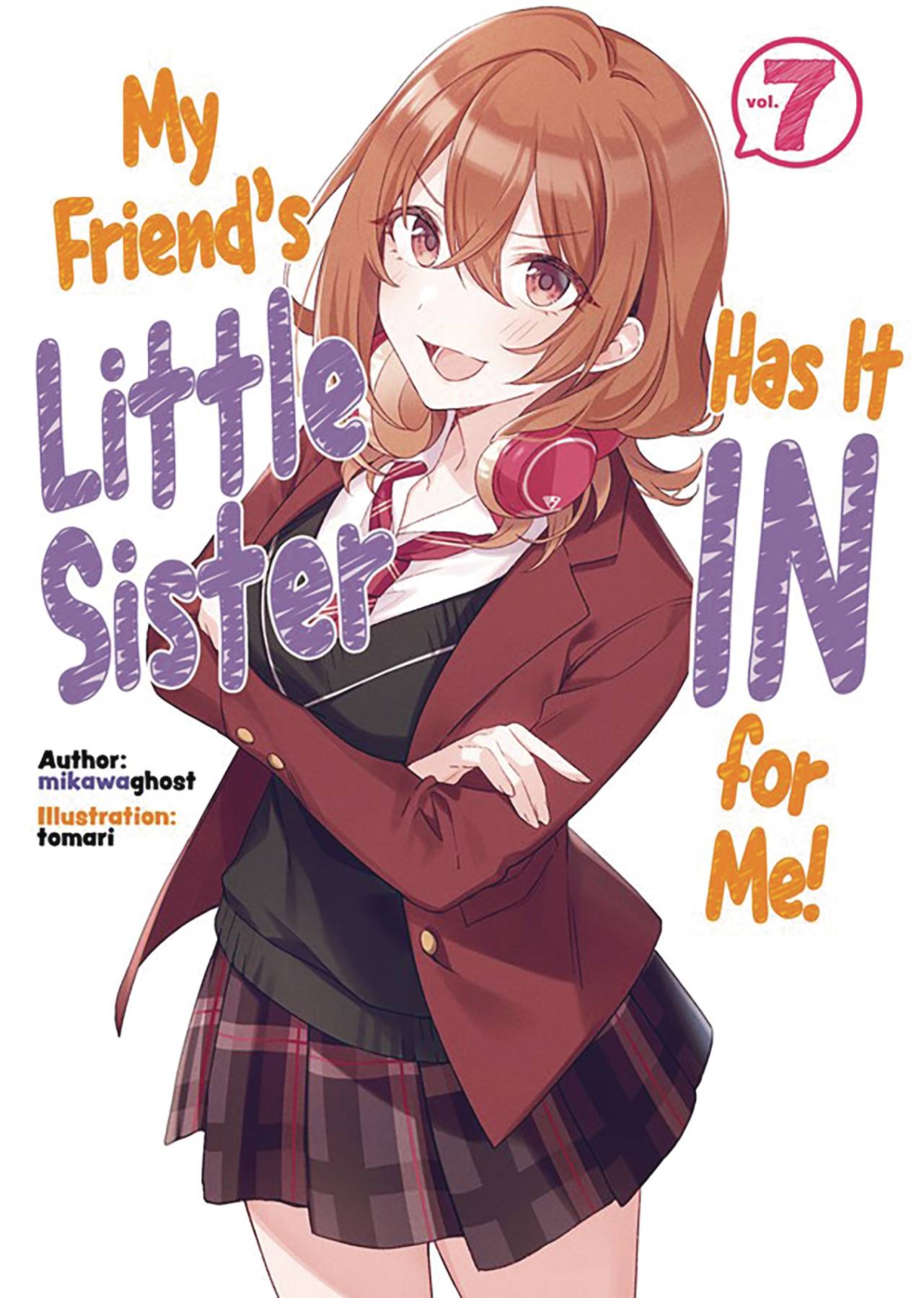 My Friends Little Sister In For Me L Novel Vol 07 (C: 0-1-1) (04/19/2023)